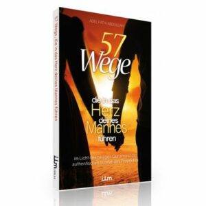 57 Wege, die in das Herz deines Mannes führen