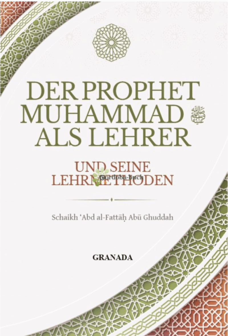 Der Prophet Muhammad sas. als Lehrer und seine Lehrmethoden