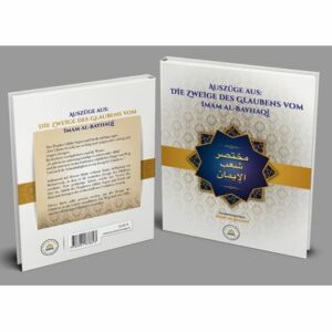 Auszüge aus: Die Zweige des Glaubens vom Imam al-Bayhaqi