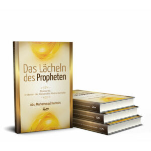 Das Lächeln des Propheten, Momente, in denen der Gesandte Allahs lächelte