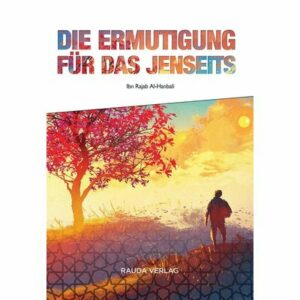 Die Ermutigung für das Jenseits