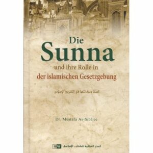 Die Sunna und ihre Rolle in der islamischen Gesetzgebung