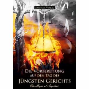 Die Vorbereitung auf den Tag des Jüngsten Gerichts