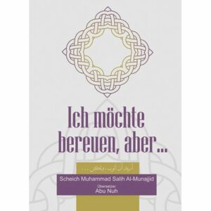 Ich möchte bereuen, aber …