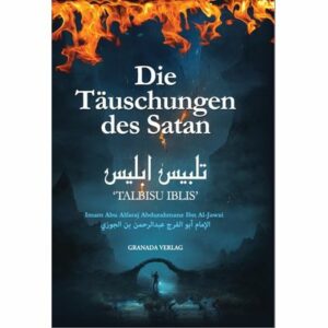 Talbisu Iblis - Die Täuschungen des Satan von Ibn Aljawzi 2.Auflage