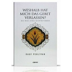 Weshalb hat mich das Gebet verlassen?